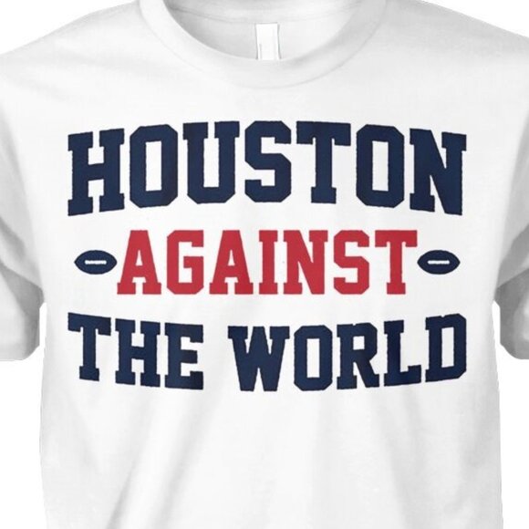 Houston Against The World Texas Pride City Graphic Fan Streetwear T-Shirt 81 - Picture 2 of 5